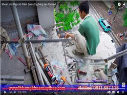 Thi Công Khoan Cấy Thép Ban Công Bằng Keo Ramset Epcon G5 – Công Trình Hoàng Sâm, Hà Nội